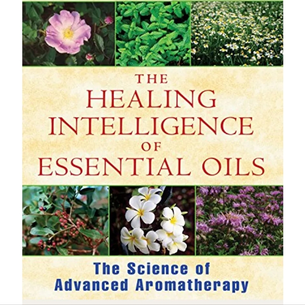 Healing Intelligence of EssentiL Oils book